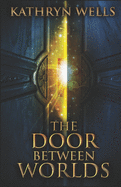 The Door Between Worlds