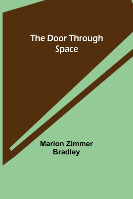 The Door Through Space - Zimmer Bradley, Marion