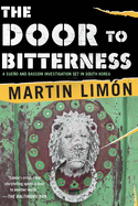 The Door To Bitterness: A Sergeants Sueo and Bascom Mystery (Vol. 4)