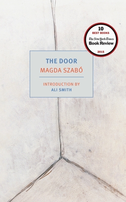 The Door - Szabo, Magda, and Rix, Len (Translated by), and Smith, Ali (Introduction by)