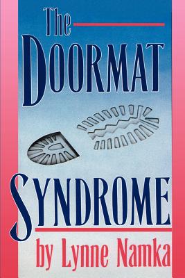 The Doormat Syndrome - Namka, Lynne, Ed.D.
