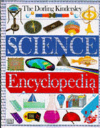 The Dorling Kindersley Science Encyclopedia