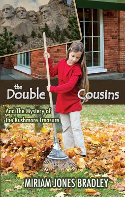 The Double Cousins and the Mystery of the Rushmore Treasure - Bradley, Miriam Jones