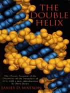 The Double Helix: Personal Account of the Discovery of the Structure of DNA - Watson, James D., and Jones, Steve (Introduction by)