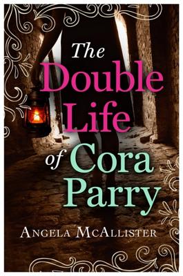 The Double Life of Cora Parry - McAllister, Angela