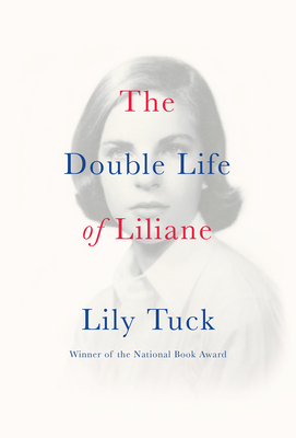 The Double Life of Liliane - Tuck, Lily
