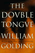 The Double Tongue: The Nobel Laureate's Stunning Final Novel - Golding, William, Sir