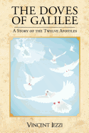 The Doves of Galilee: A Story of the Twelve Apostles