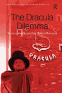 The Dracula Dilemma: Tourism, Identity and the State in Romania