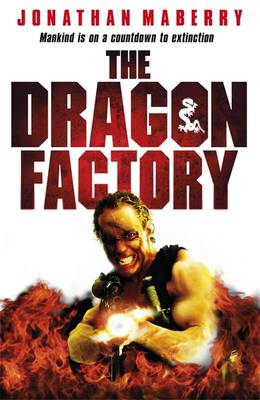 The Dragon Factory - Maberry, Jonathan