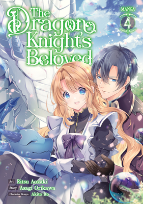The Dragon Knight's Beloved (Manga) Vol. 4 - Orikawa, Asagi, and Ito, Akito (Contributions by)