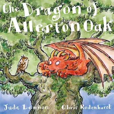 The Dragon of Allerton Oak - Lennon, Jude