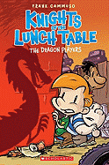 The Dragon Players (Knights of the Lunch Table #2): Volume 2