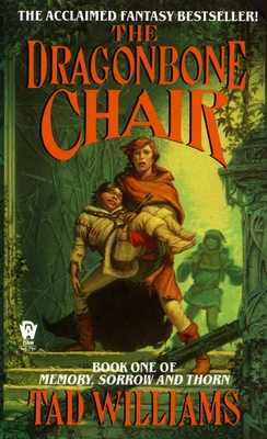 The Dragonbone Chair: Book One of Memory, Sorrow, and Thorn - Williams, Tad