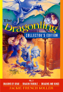 The Dragonling: Volume 2: Dragons of Krad/Dragon Trouble/Dragons and Kings