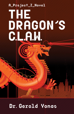 The Dragon's Claw - Yonas, Gerold, PhD