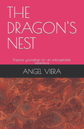 The Dragon's Nest: Prepare yourselves for an unforgettable adventure