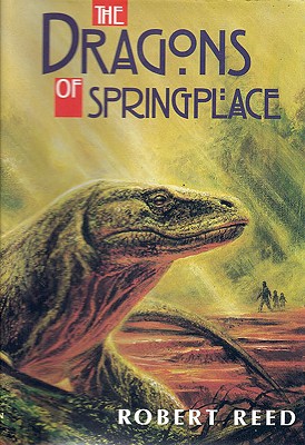 The Dragons of Springplace - Reed, Robert