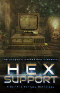 The Dragon's Rocketship Presents: Hex Support