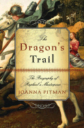 The Dragon's Trail: The Biography of Raphael's Masterpiece