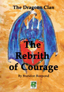 The Dragoon Clan: Rebirth of Courage