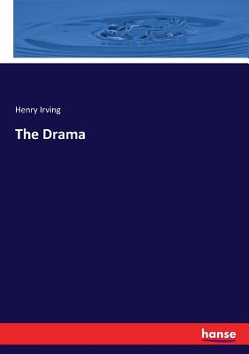 The Drama - Irving, Henry