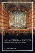 The Dramaturgy of the Spectator: Italian Theatre and the Public Sphere, 1600-1800