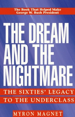 The Dream and the Nightmare: The Sixties' Legacy to the Underclass - Magnet, Mryon