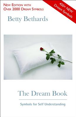 The Dream Book: Symbols for Self Understanding - Bethards, Betty