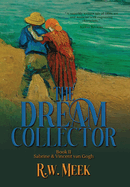 The Dream Collector: Sabrine & Vincent van Gogh - Book Two