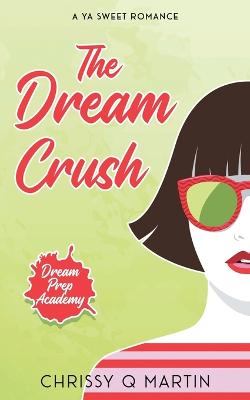 The Dream Crush - Martin, Chrissy Q