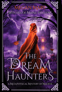 The Dream Haunters: A Metaphysical Mystery of Magick