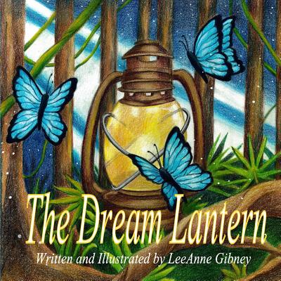 The Dream Lantern - Gibney, Leeanne