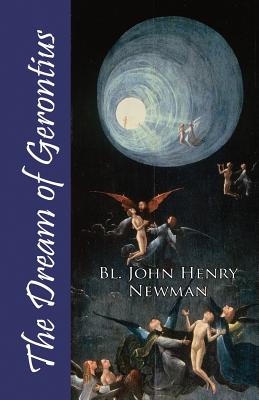 The Dream of Gerontius - Newman, John Henry