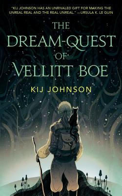 The Dream-Quest of Vellitt Boe - Johnson, Kij