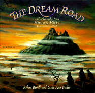 The Dream Road: And Other Tales from Hidden Hills (Some Involving Rabbits) - 