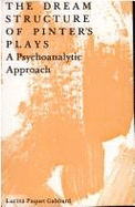 The Dream Structure of Pinter's Plays: A Psychoanalytic Approach