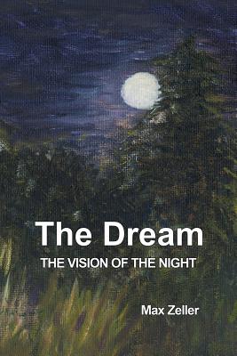 The Dream: The Vision of the Night - Zeller, Max