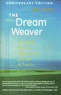 The Dream Weaver: One Boy's Journey Through the Landscape of Reality