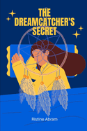 The Dreamcatcher's Secret: Short children story book