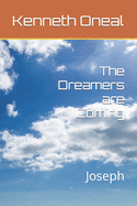 The Dreamers are Coming: Joseph