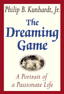The Dreaming Game - Kunhardt, Philip B, III