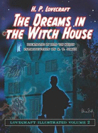 The Dreams in the Witch House: Lovecraft Illustrated