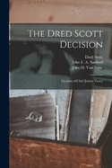 The Dred Scott Decision: Opinion of Chief Justice Taney