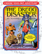 The Dregg Disaster: An Algebra 1 Workbook