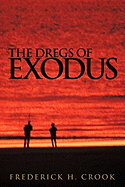 The Dregs of Exodus