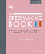 The Dressmaking Book: Over 80 techniques