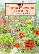 The Dried Flower Garden - Mitchell, Ann L
