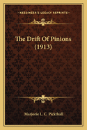 The Drift Of Pinions (1913)