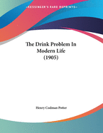 The Drink Problem in Modern Life (1905)